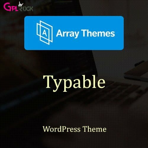 Array Themes Typable WordPress Theme